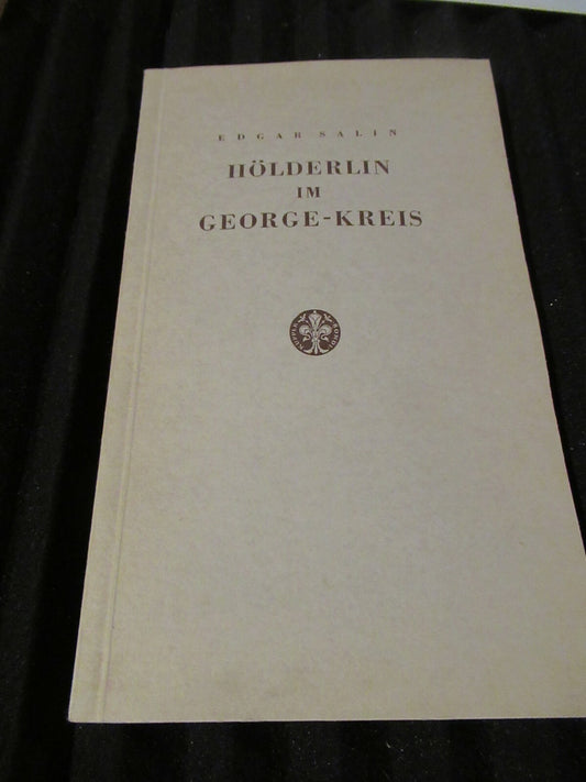 HOLDERLIN IM GEORGE-KREIS, Edgar Salin (1951).