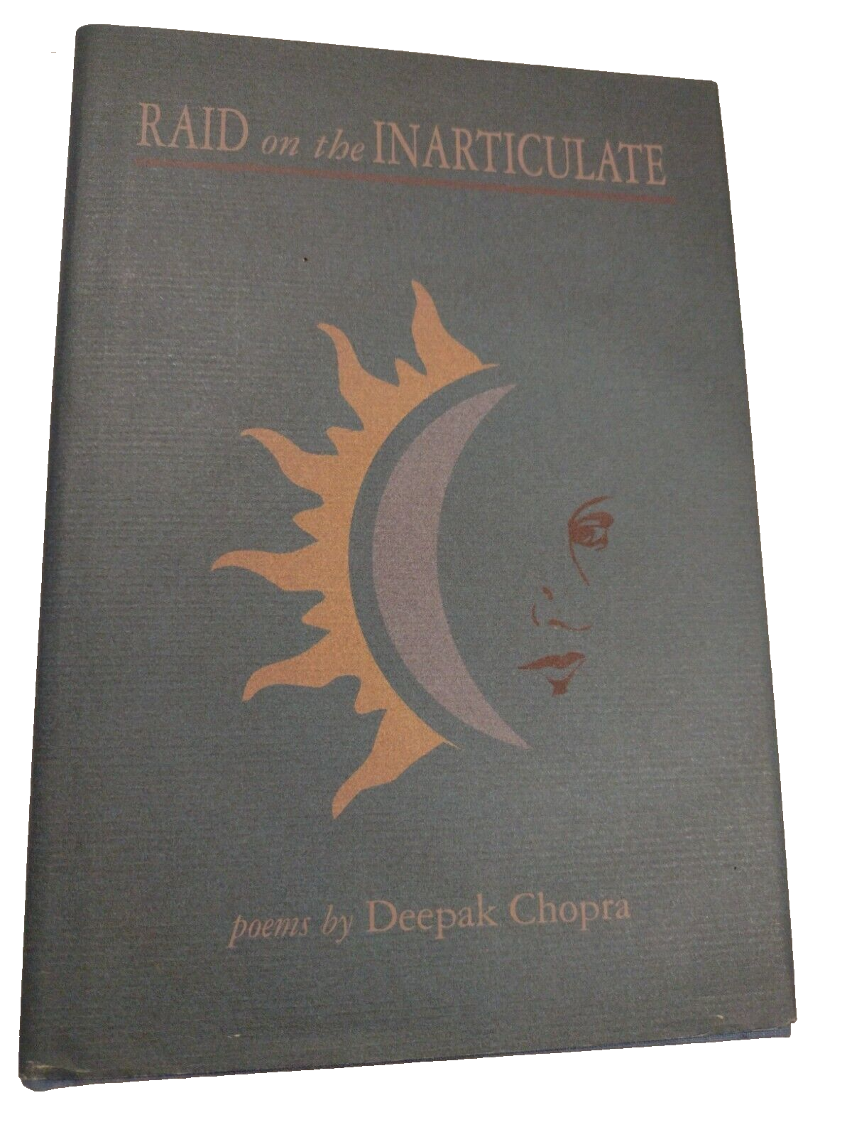 Raid on the Inarticulate Poems by Deepak Chopra 1st Edition( 1996) HCwDJ