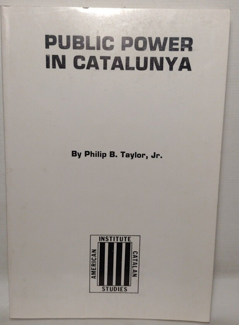 Public Power In Catalunya by Philip B. Taylor -1983 -Paperback -Social Science
