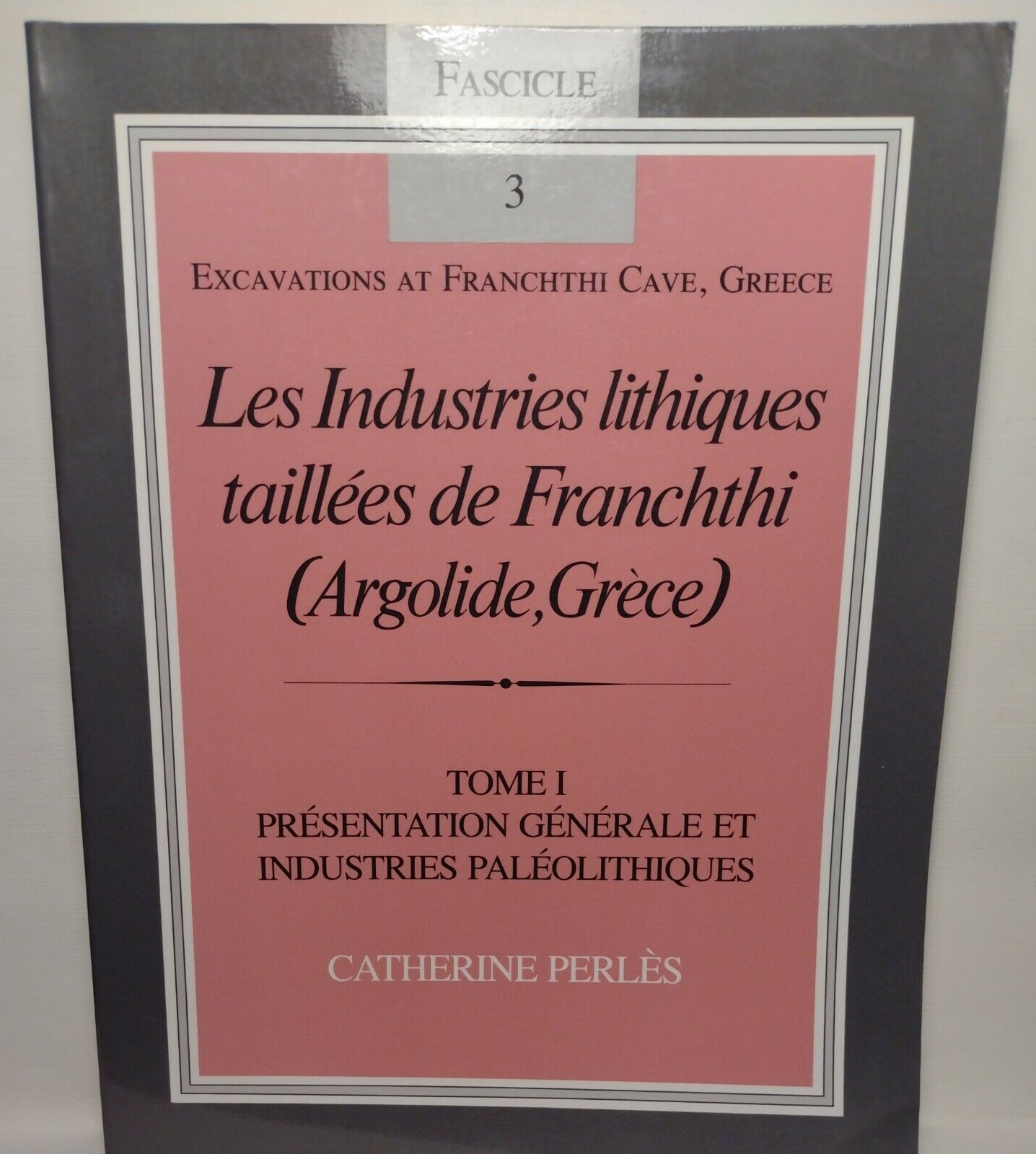 Excavations at Franchthi Cave, Greece Ser.: Les Industries Lithiques Taillées de
