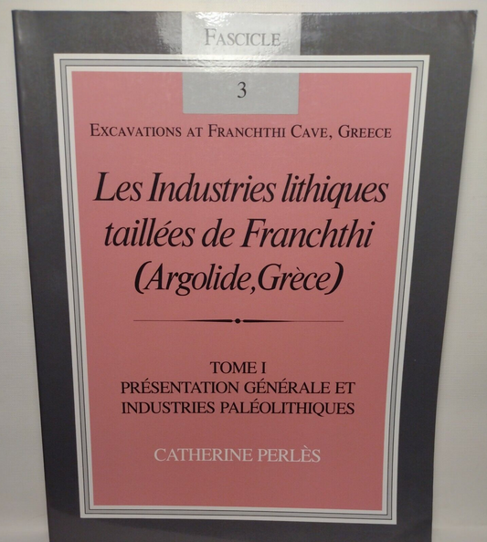 Excavations at Franchthi Cave, Greece Ser.: Les Industries Lithiques Taillées de