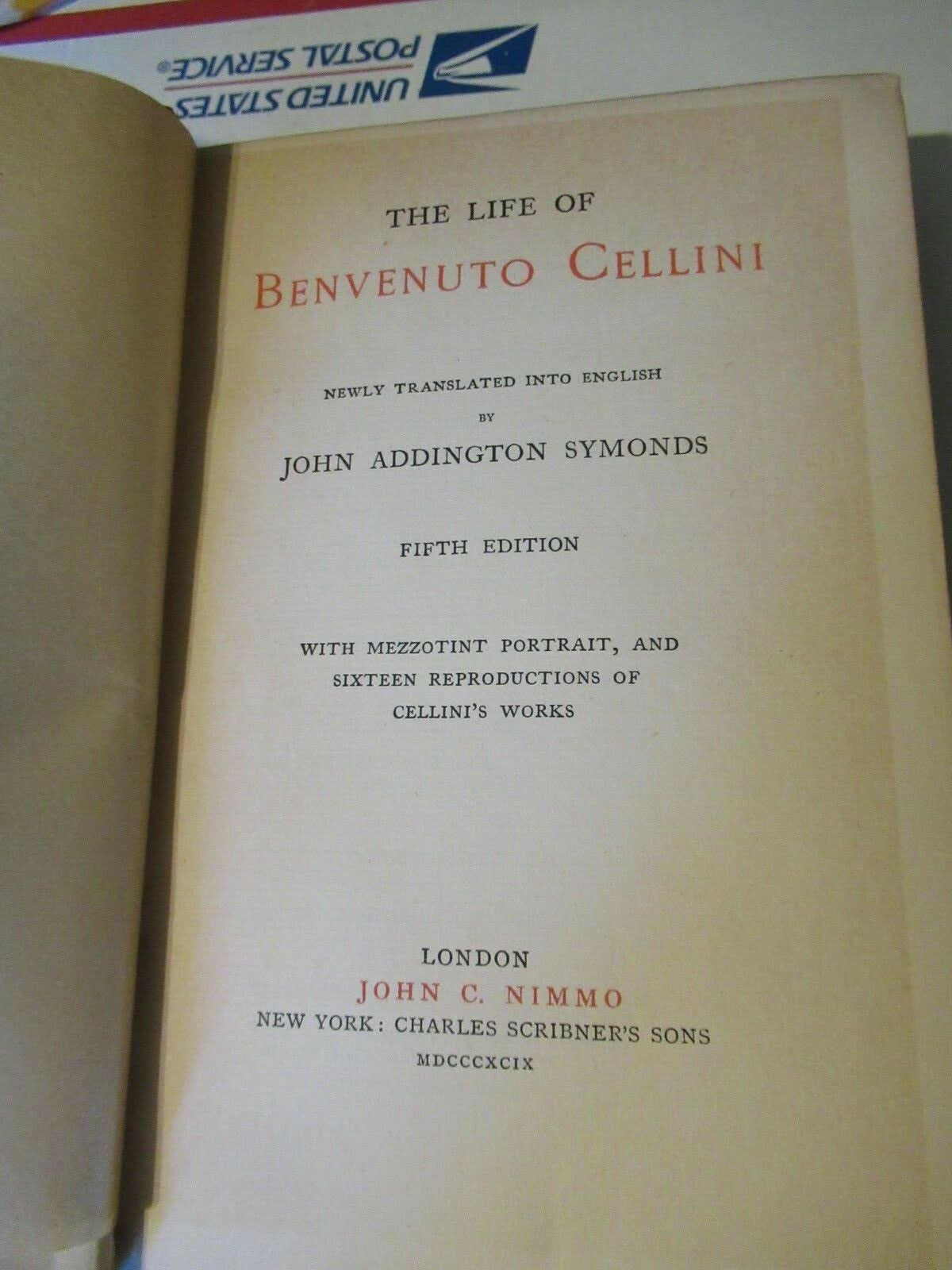 The Life Of Benvenuto Cellini, by Benvenuto Cellini and John A. Symonds -1889 HC