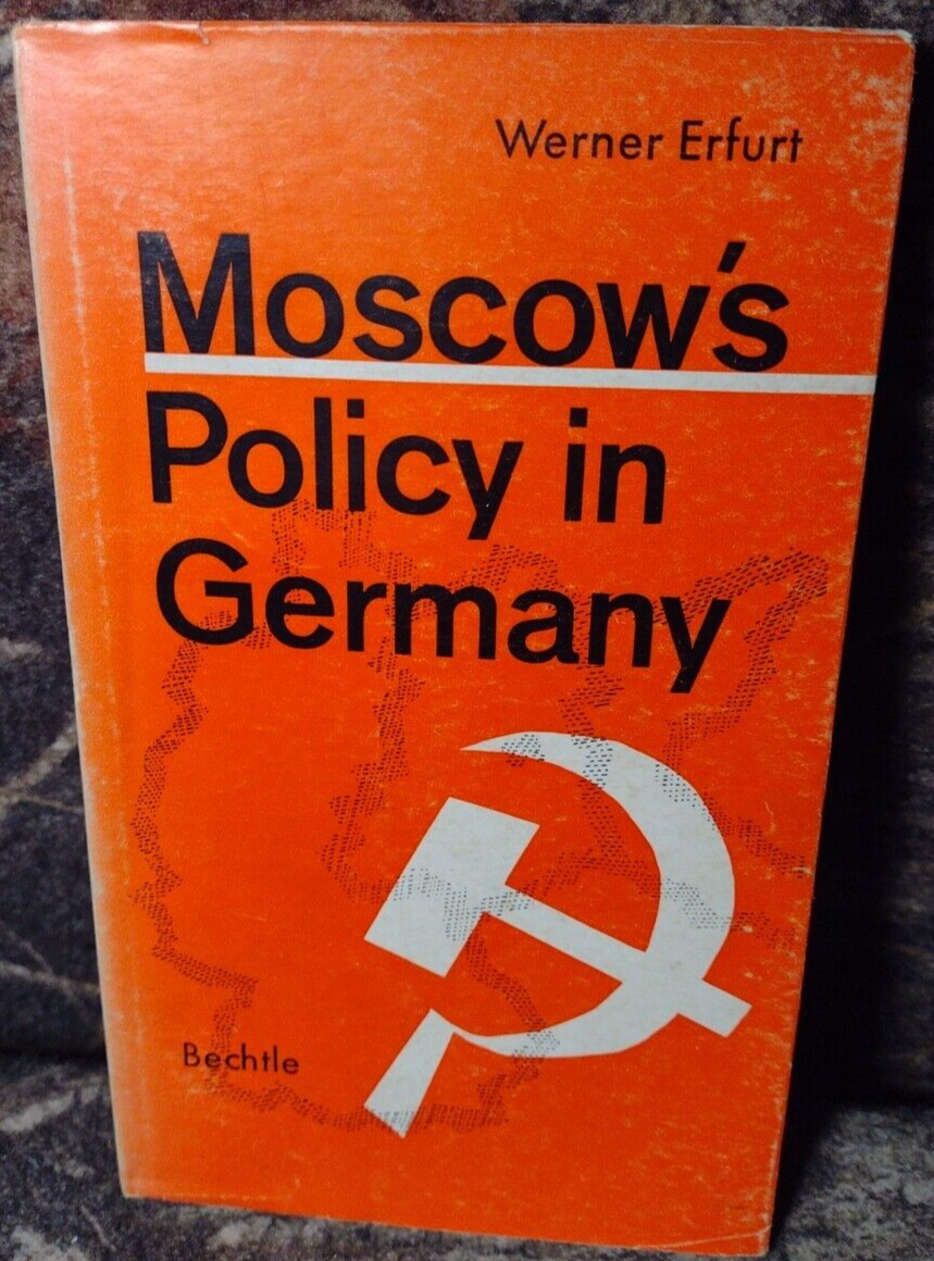 Moscow's Policy in Germany by Werner Erfurt -1959 -Paperback -Vintage Politics