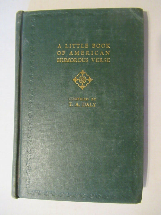 A Little Book of American Humorous Verse, T.A. Daly (1926) 1st Edition.