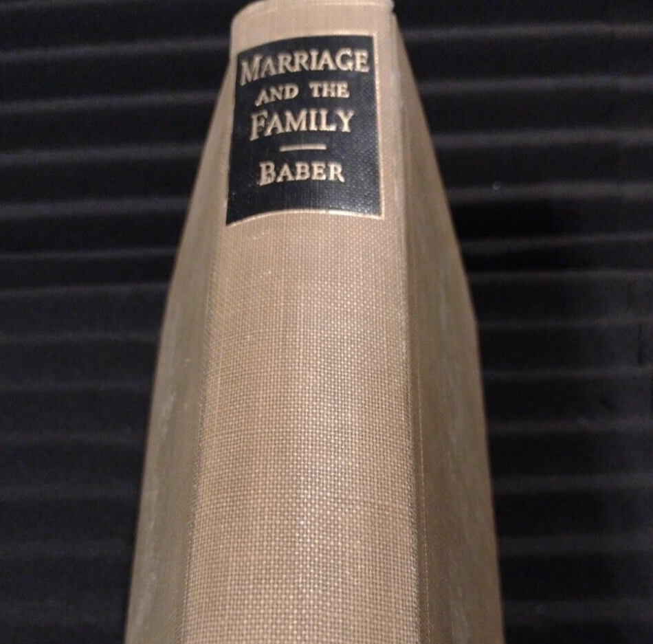 Marriage And The Family, Ray E. Baber (1939) 1st edition, 2nd impression