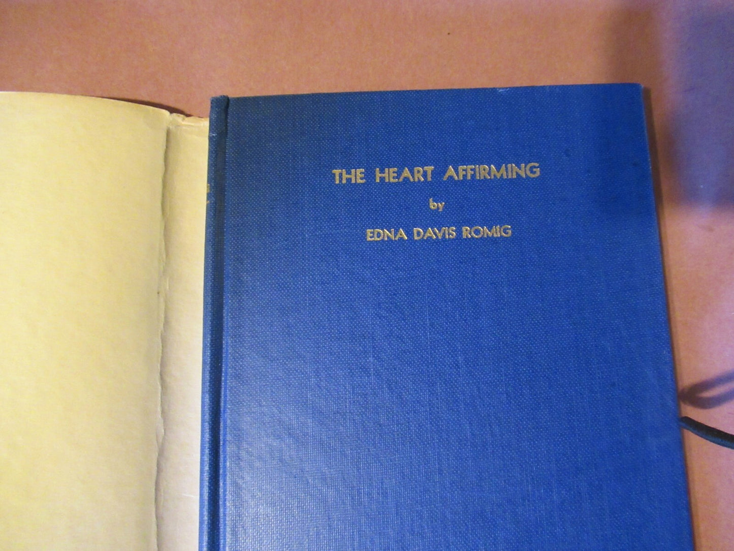 The Heart Affirming, Edna Davis Romig (1939) Signed 1st Edition.