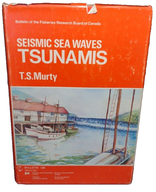 Seismic Sea Waves: Tsunamis by T. S. Murty -1977 Hardcover -Environmental Sci.