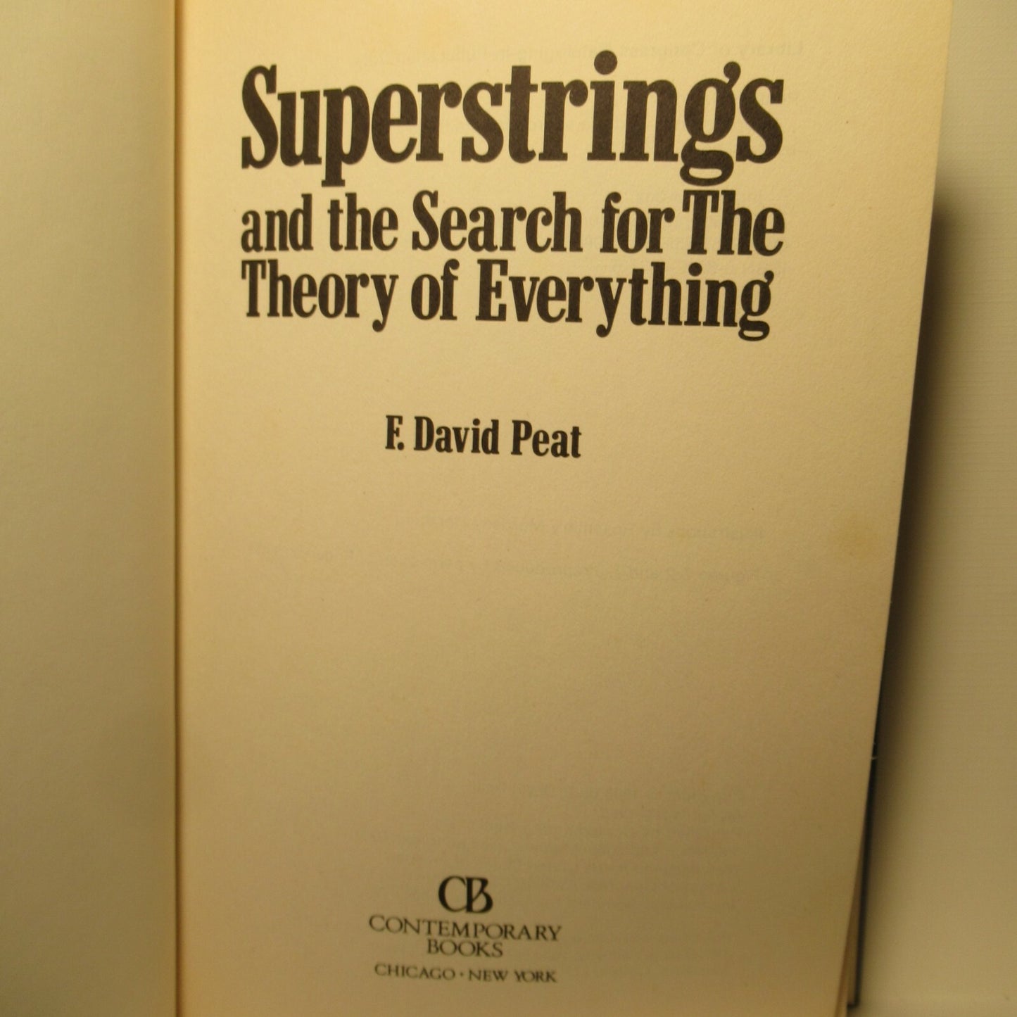SUPERSTRINGS AND THE SEARCH FOR THE THEORY OF EVERYTHING by E. David Peat -1989