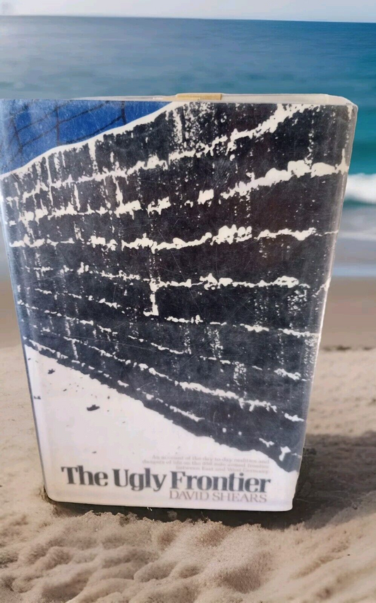 UGLY FRONTIER By David Shears -Hardcover First American Edition -1970