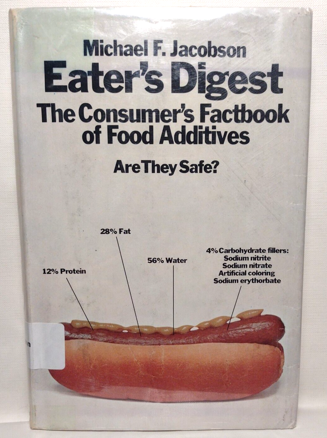 EATER'S DIGEST; THE CONSUMER'S FACT-BOOK OF FOOD ADDITIVES By Michael F