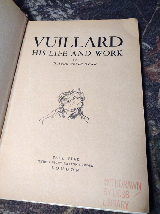 Vuillard: HIs Life and Work by Claude Roger Marx -1946 -Hardcover -Illustrated