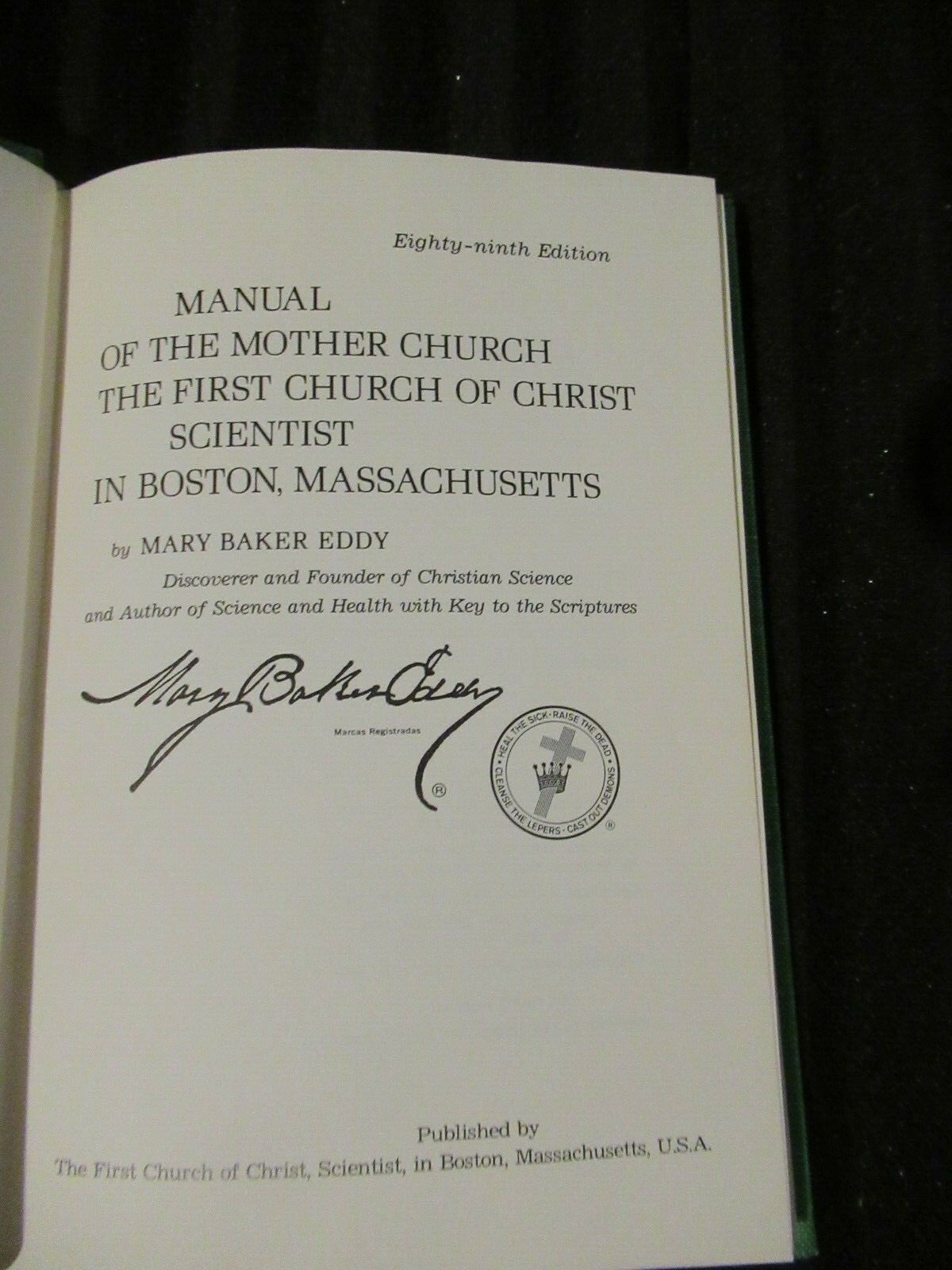 Church Manual of The First Church of Christ Scientist in Boston Mary Baker Eddy