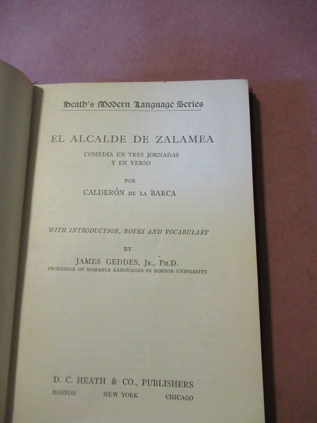 Calderon's El Alcalde De Zalamea, James Geddes Jr (1918) 1st Edition..
