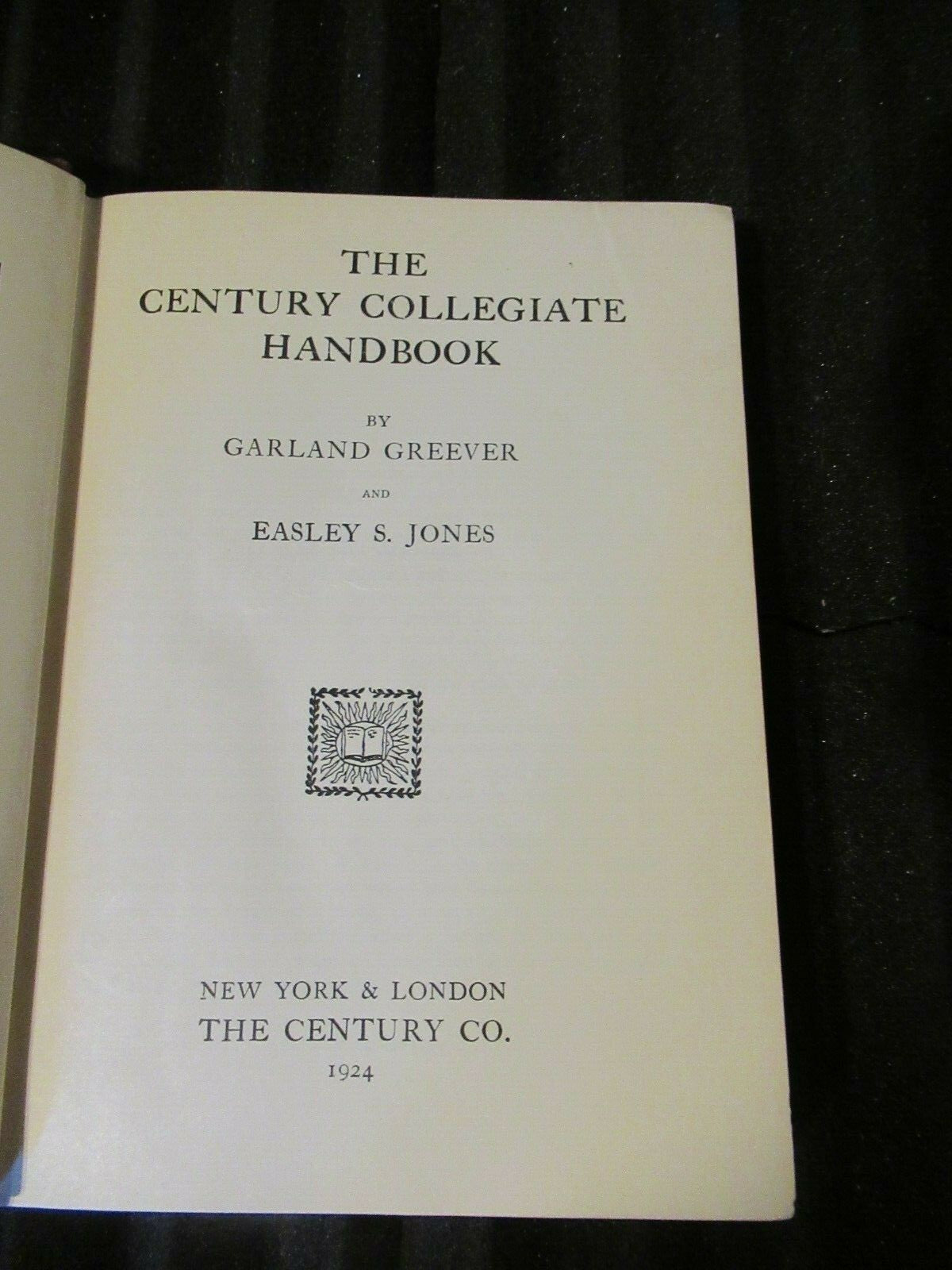 THE CENTURY COLLEGIATE HANDBOOK by Greever & Jones -1924 -Vintage Hardcover