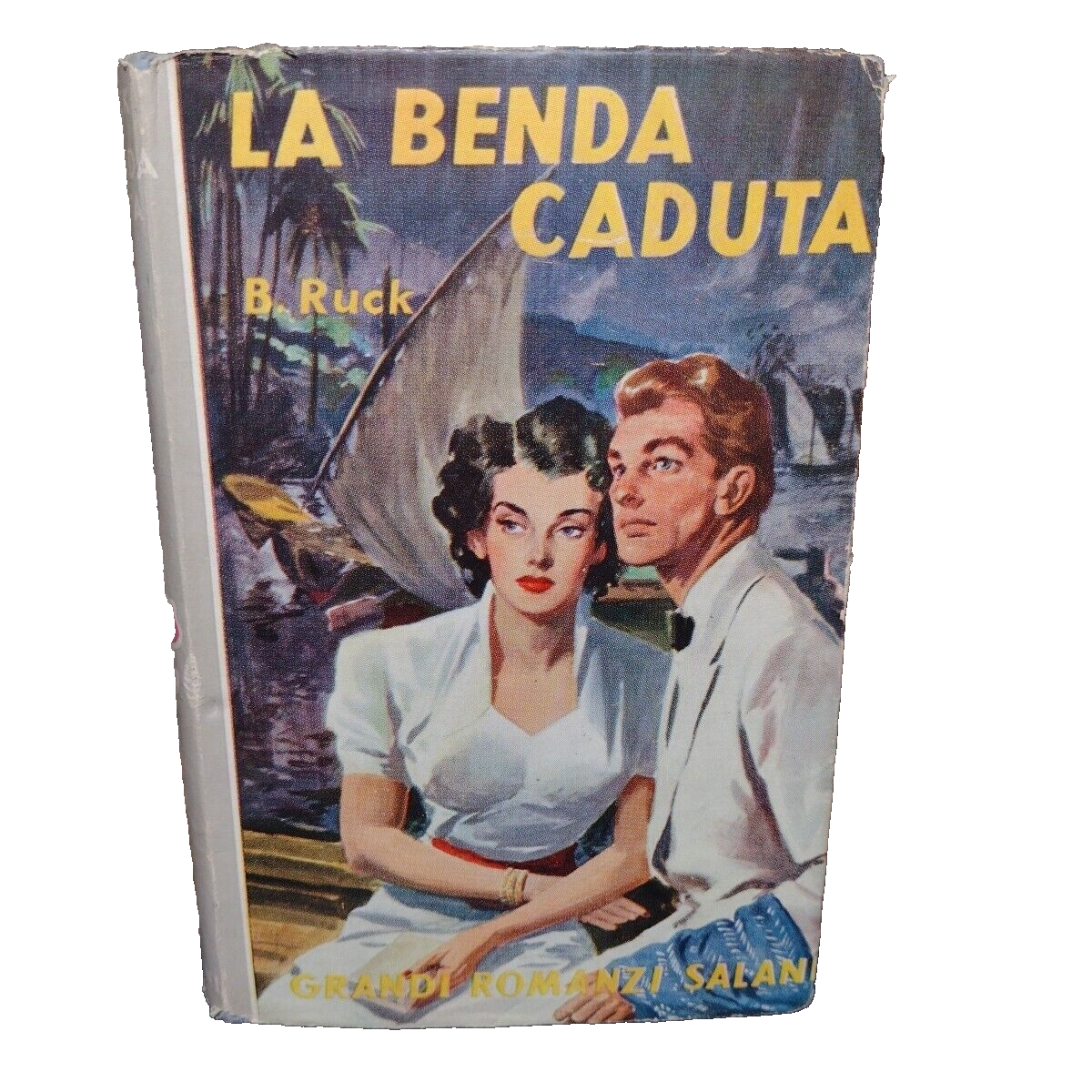 la Benda Caduta, Berta Ruck -Italian -Hardcover -1954 -Vintage Romance