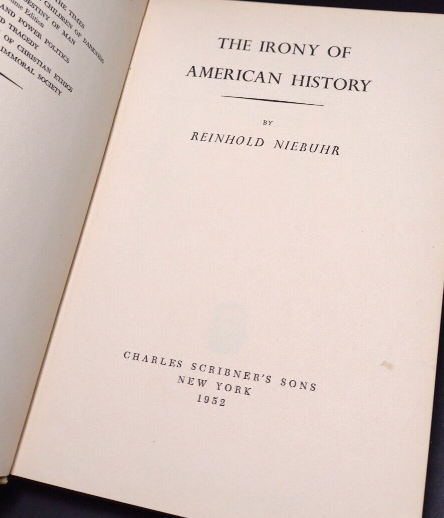 The Irony of American History by Reinhold Neibuhr -1952 -Hardcover -US HISTORY