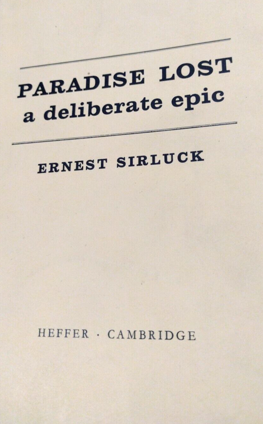 Paradise Lost: A Deliberate Epic, Ernest Sirluck  (1967) Cambridge