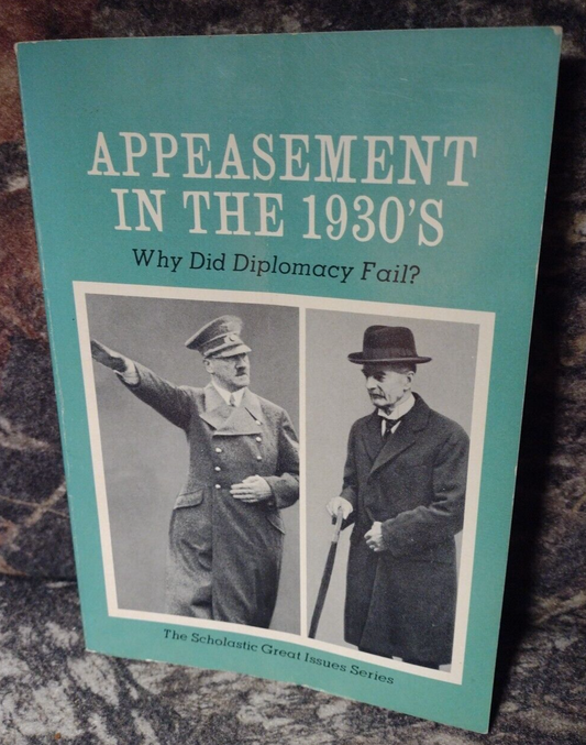 Appeasement in the 1930's Why Did Diplomacy Fail? by Robert W. Gillette -1966 PB