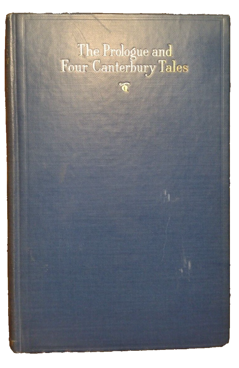The Prologue and Four Canterbury Tales by Chaucer, Edited by G. Gerould 1935 HC