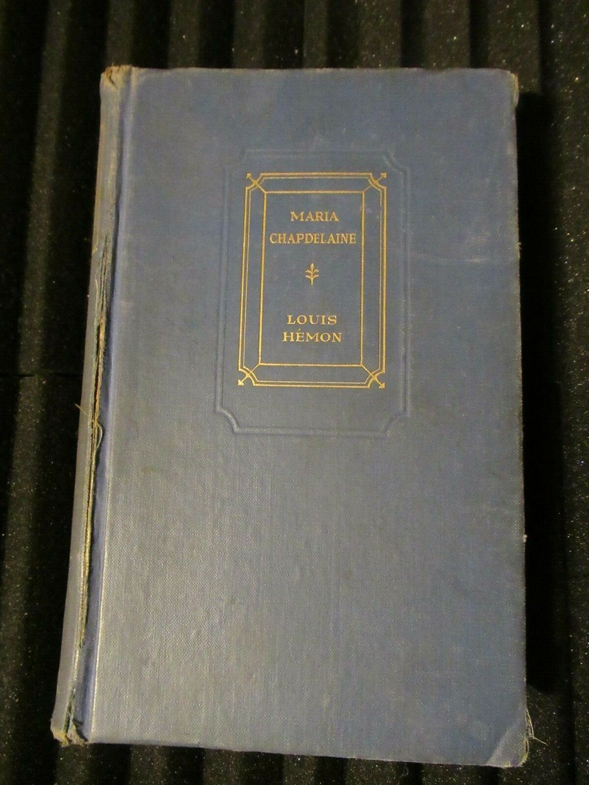 MARIA CHAPDELAINE, Louis Hemon (1922) HC antique .