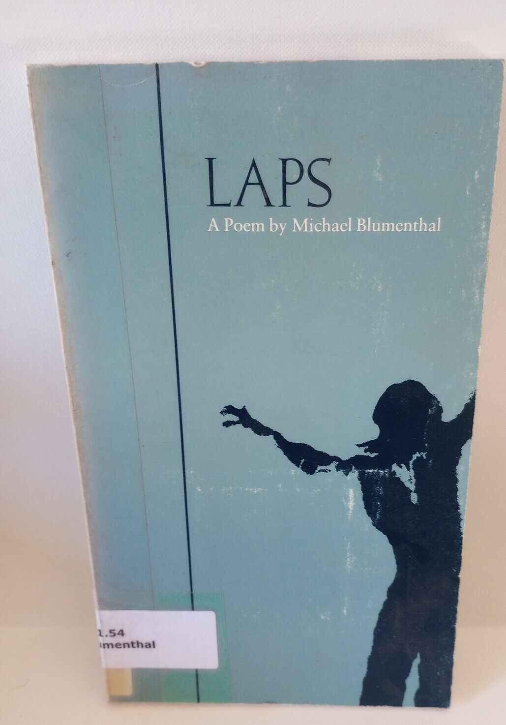 Michael BLUMENTHAL / Laps 1st Edition 1984 Poetry