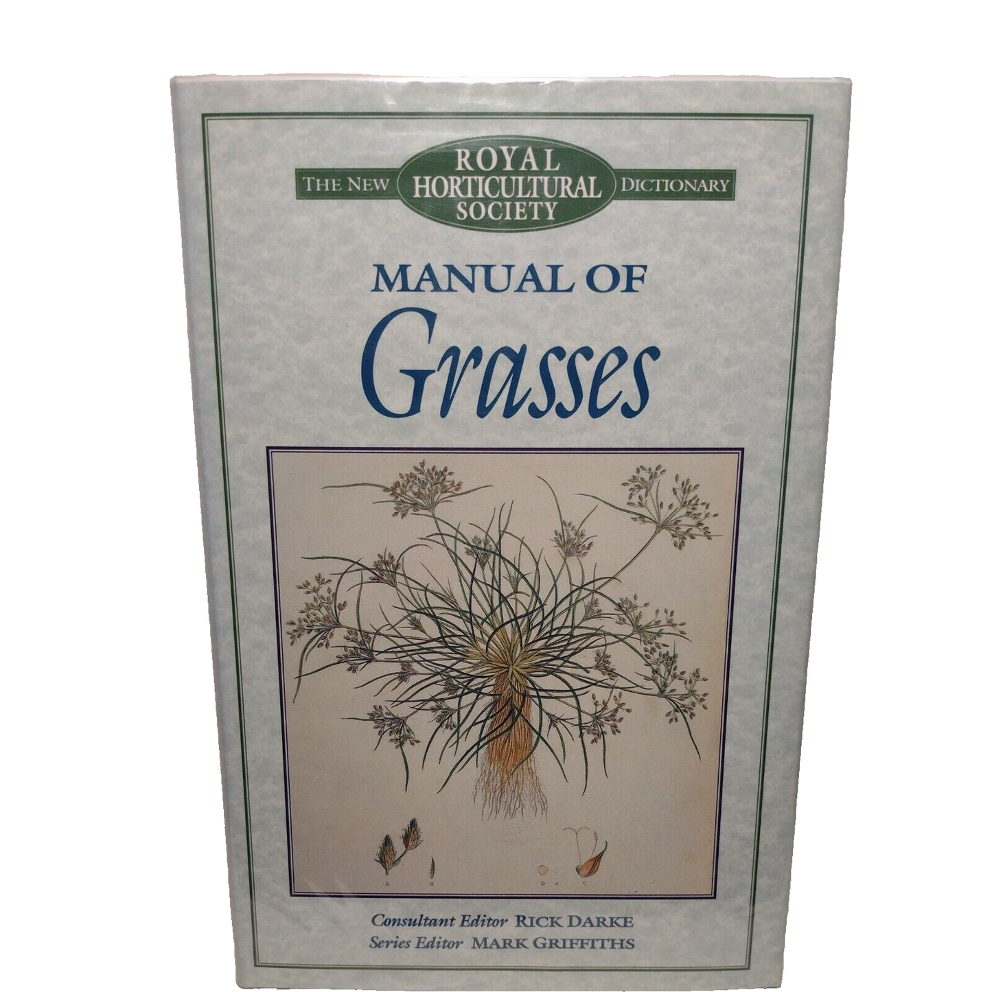 Royal Horticultural Society: Manual of Grasses by Mark Griffiths 1994 Hardcover