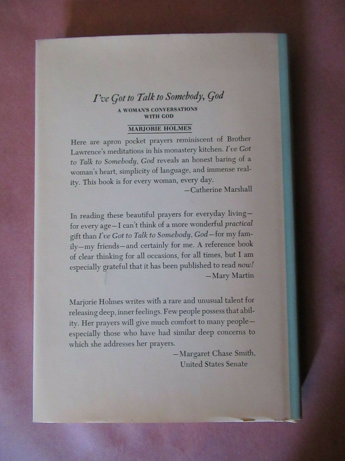 I've Got to Talk to Somebody, God: A Woman's Conversations With God, M. Holmes.