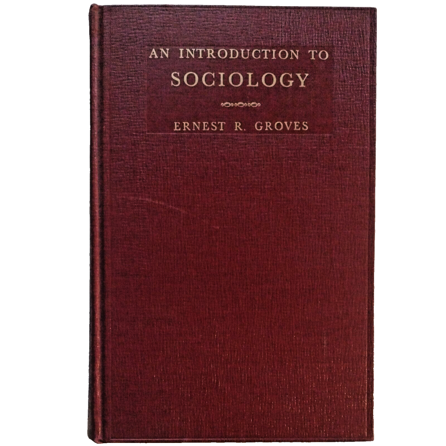 An Introduction to Sociology Ernest R. Groves 1932 Hardcover  Rev 1st Printing
