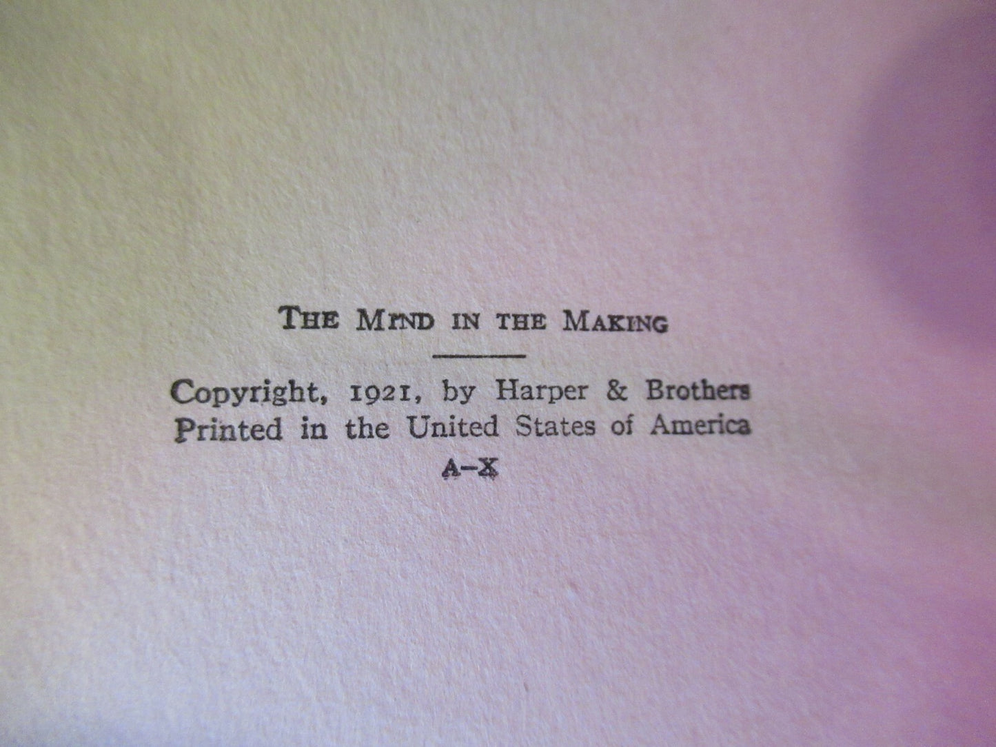 The Mind In The Making, James Harvey Robinson (1921) First Edition..
