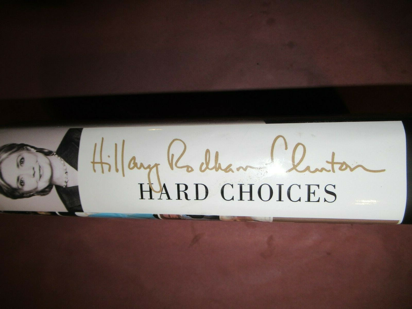 Hard Choices by Hillary Clinton -2014 Hardcover -First Edition -Biographies