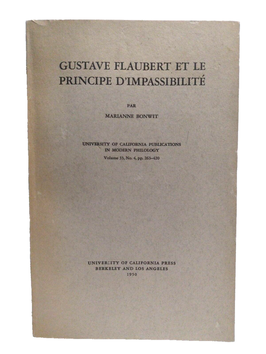 Gustave Flaubert Et Le Principe D'Impassibilité Par Marianne Bonwit - 1950 - PB.