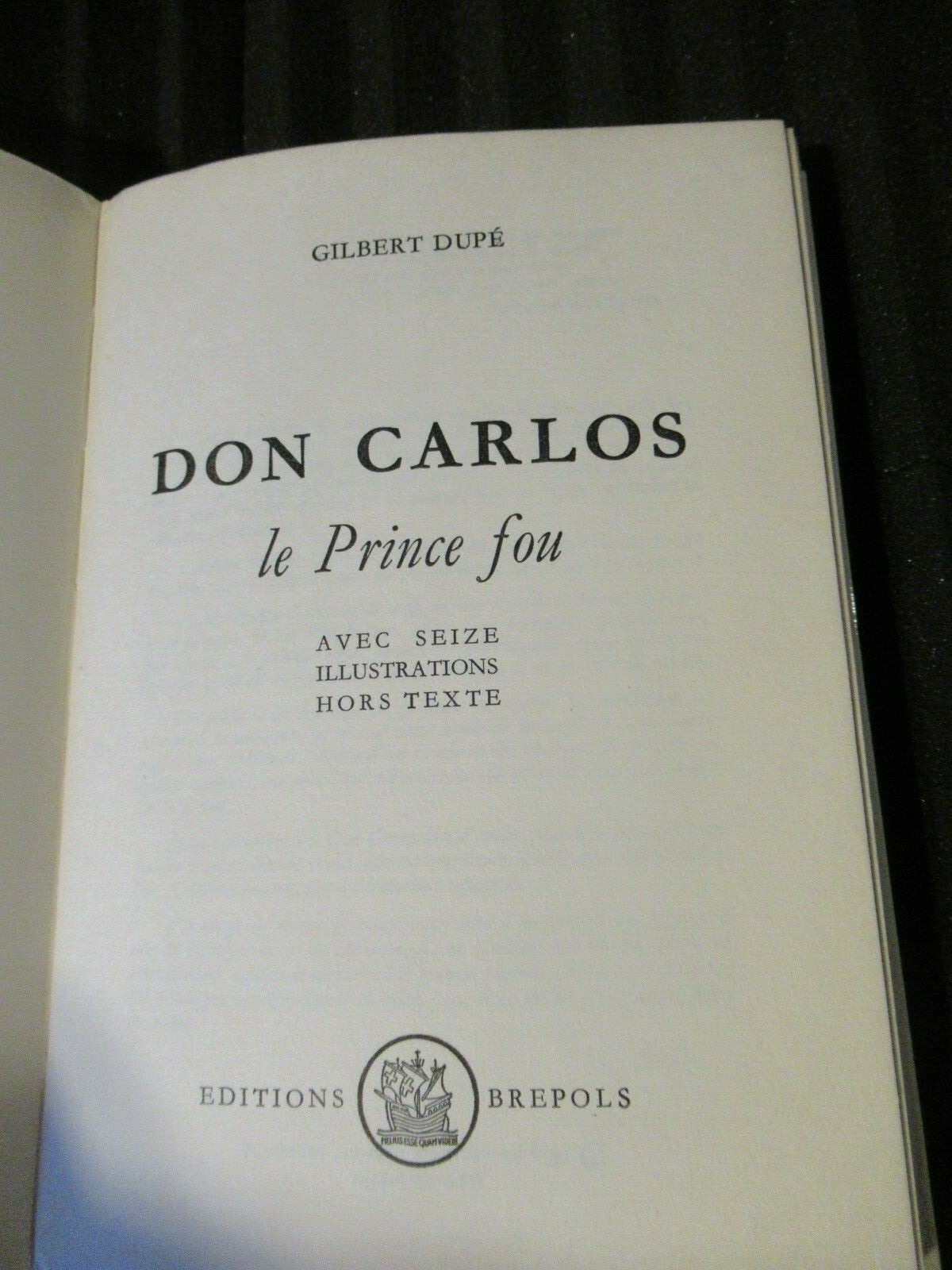 DON CARLOS La Prince Fau, Gilbert Dupe (1958) hardcover.