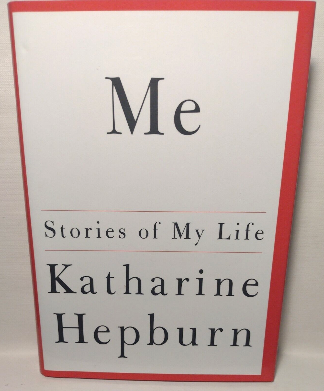 Me: Stories of My Life by Katharine Hepburn -1991 Hardcover -Biographies