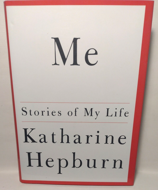 Me: Stories of My Life by Katharine Hepburn -1991 Hardcover -Biographies