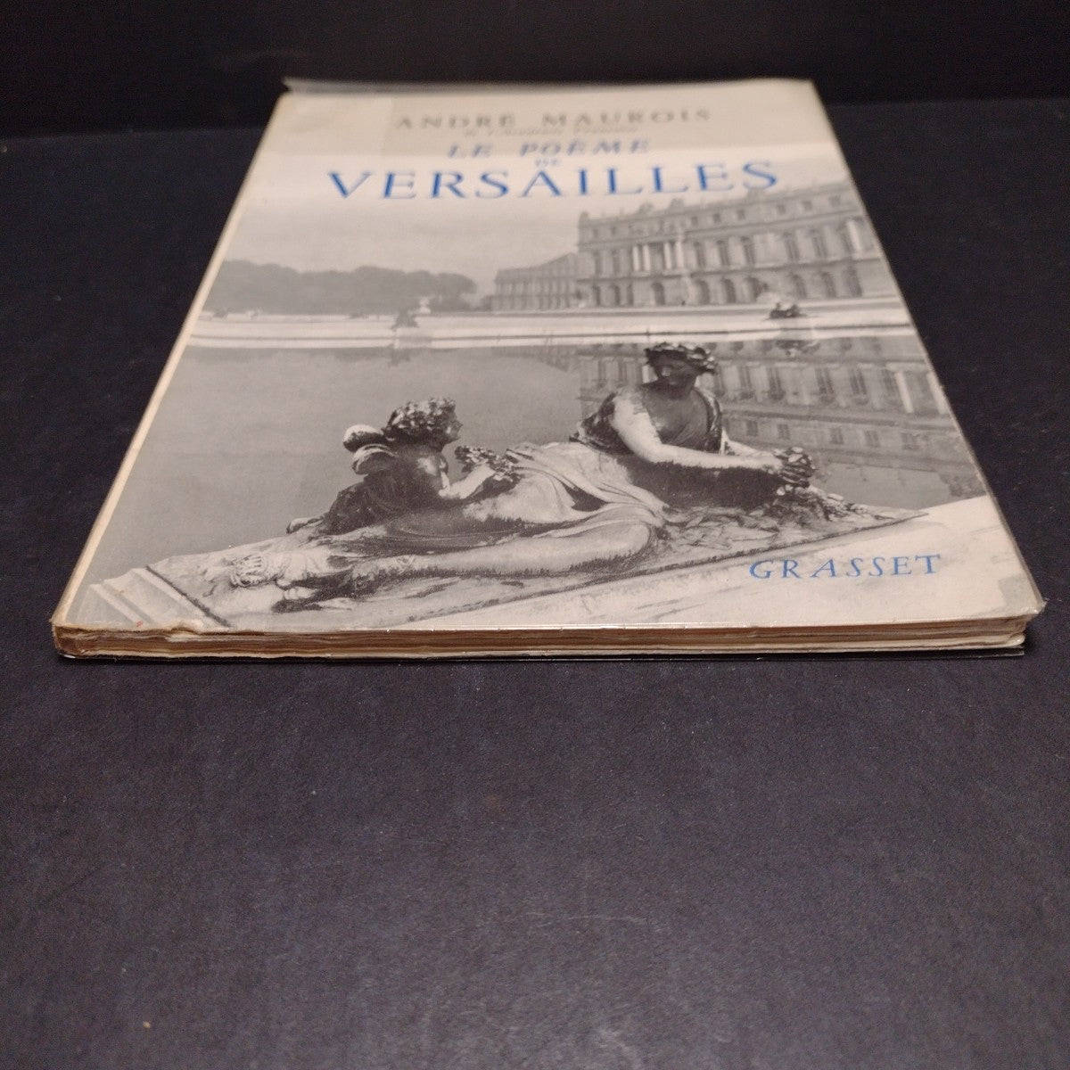 Le Poeme De Versailles, Andre Maurois -1954 French Paperback