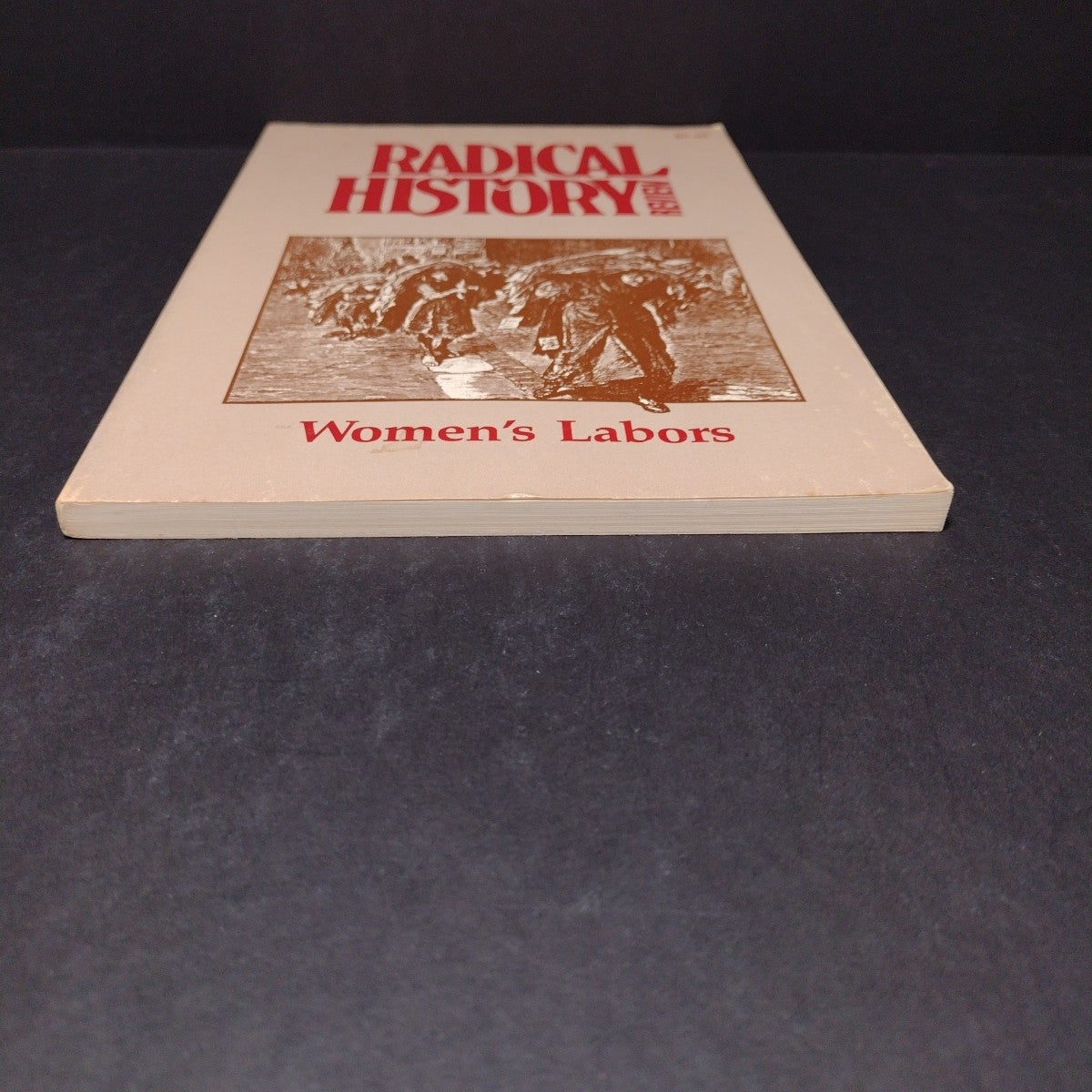 Radical History Review: Women's Labors -Paperback 1986