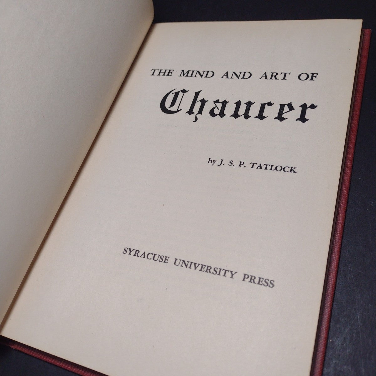 The Mind and Art of Chaucer by J. S. P. Tatlock -Hardcover 1950