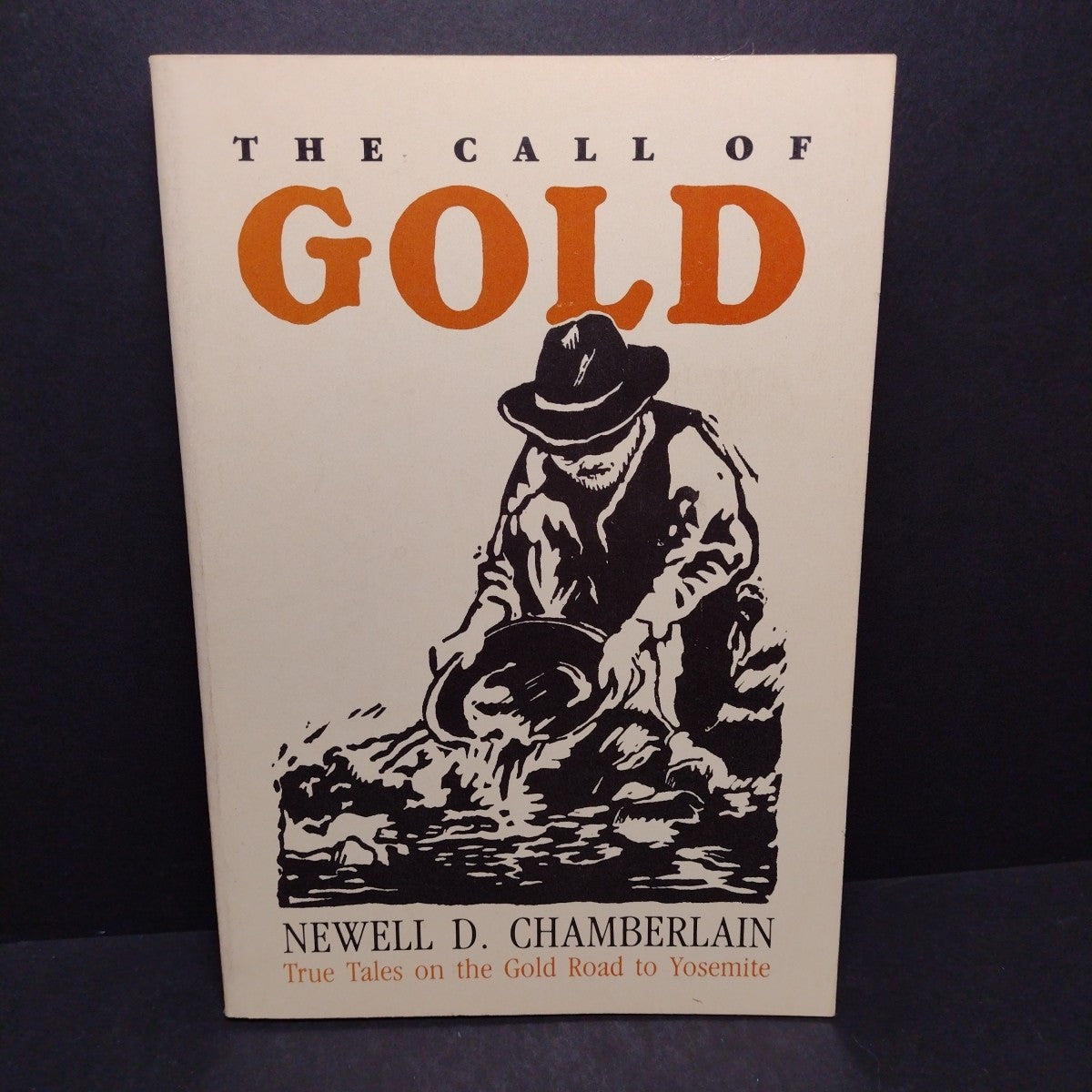 The Call Of Gold By Newell D. Chamberlain -1981 4th Printing Paperback