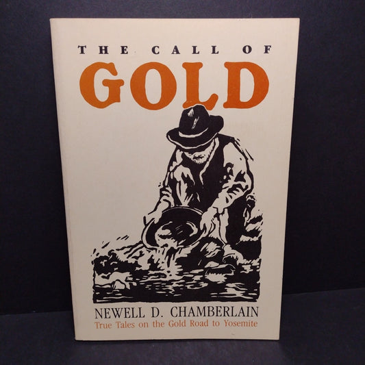 The Call Of Gold By Newell D. Chamberlain -1981 4th Printing Paperback