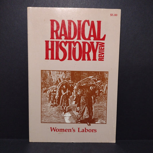 Radical History Review: Women's Labors -Paperback 1986